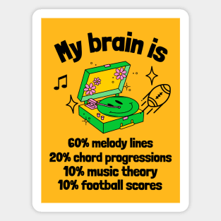 My Brain Is Music and Football Magnet
